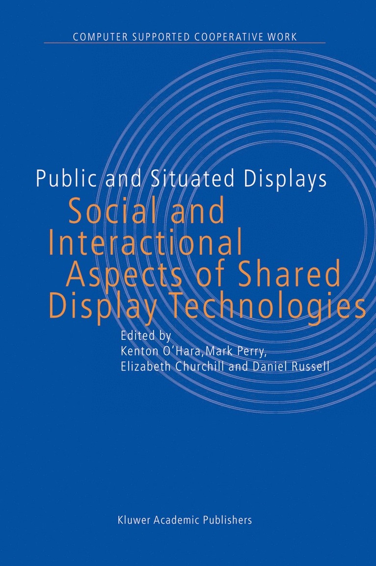 K. O'Hara, M. Perry, E. Churchill, D. Russell, Mark Perry - Public and Situated Displays, Inbunden