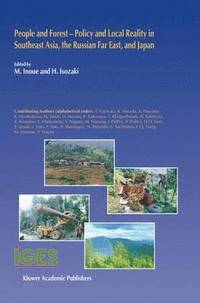 bokomslag People and Forest  Policy and Local Reality in Southeast Asia, the Russian Far East, and Japan