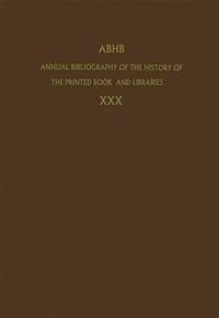 bokomslag Annual Bibliography of the History of the Printed Book and Libraries