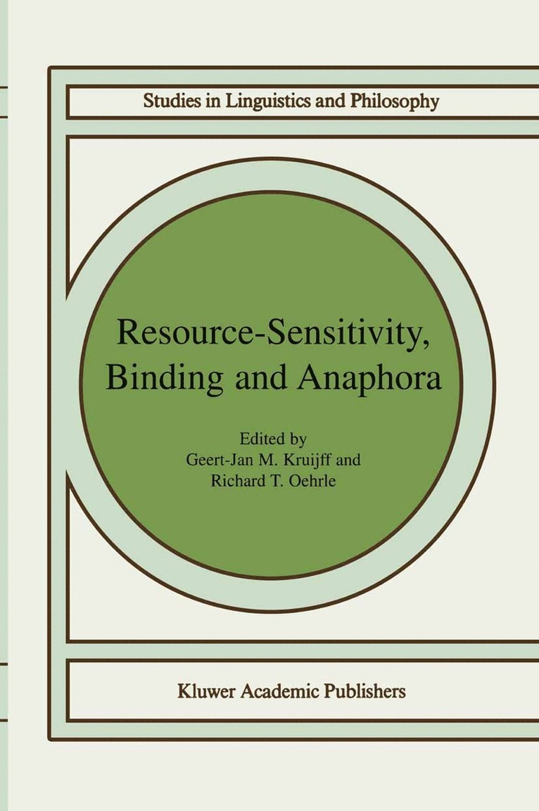 Geert-Jan M. Kruijff, Richard T. Oehrle - Resource-Sensitivity, Binding and Anaphora, Inbunden