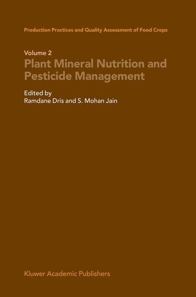 Ramdane Dris, S. Mohan Jain - Production Practices and Quality Assessment of Food Crops, Inbunden