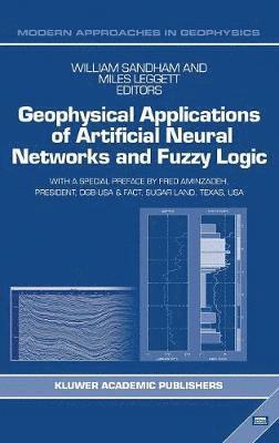 bokomslag Geophysical Applications of Artificial Neural Networks and Fuzzy Logic