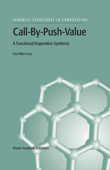 P.B. Levy - Call-By-Push-Value, Inbunden