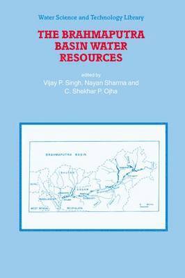 V.P. Singh, Nayan Sharma, C. Shekhar P. Ojha, V. P. Singh, Vijay Singh - Brahmaputra Basin Water Resources, Inbunden