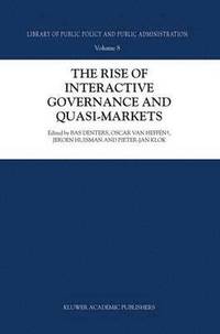 bokomslag The Rise of Interactive Governance and Quasi-Markets