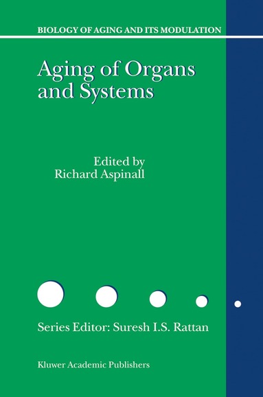 Richard Aspinall - Aging of the Organs and Systems, Inbunden