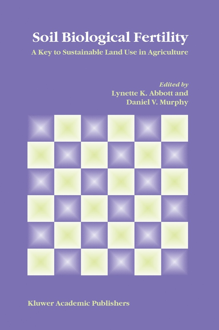 Lynette K. Abbott, Daniel V. Murphy - Soil Biological Fertility, Inbunden