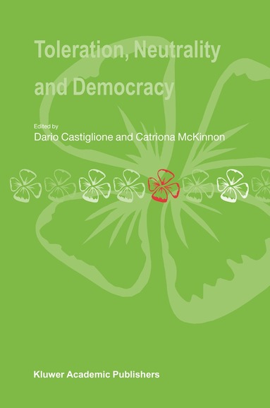 Dario Castiglione, Catriona McKinnon - Toleration, Neutrality and Democracy, Inbunden