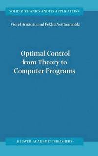 bokomslag Optimal Control from Theory to Computer Programs