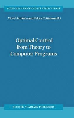Optimal Control from Theory to Computer Programs 1