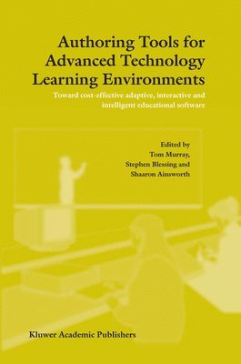 Authoring Tools for Advanced Technology Learning Environments 1