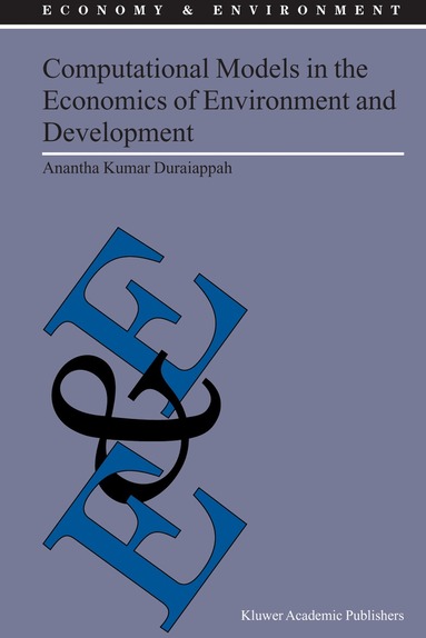 A.K. Duraiappah - Computational Models in the Economics of Environment and Development, Inbunden