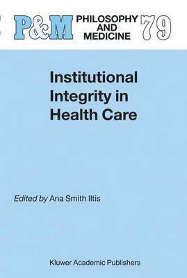 Institutional Integrity in Health Care 1