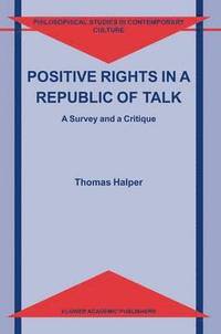 bokomslag Positive Rights in a Republic of Talk