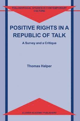 Positive Rights in a Republic of Talk 1
