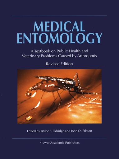 B.F. Eldridge, J.D. Edman - Medical Entomology, Häftad