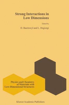 D. Baeriswyl, L. Degiorgi - Strong Interactions in Low Dimensions, Inbunden
