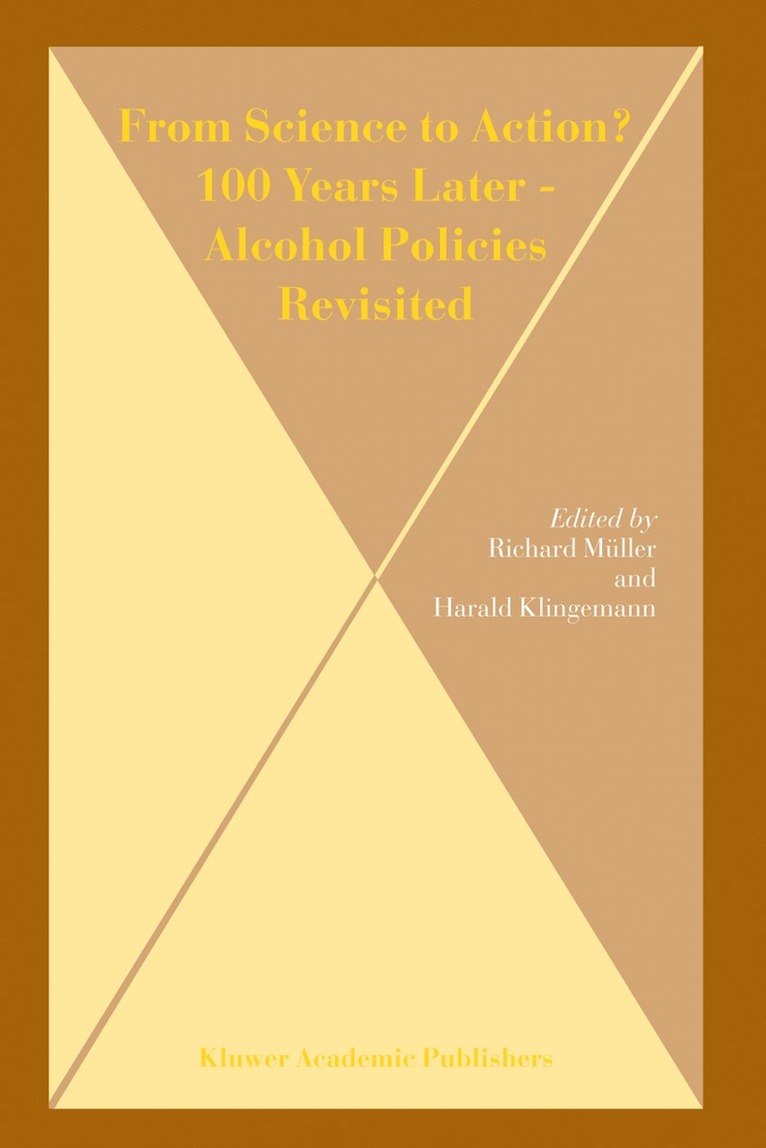 From Science to Action? 100 Years Later - Alcohol Policies Revisited