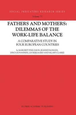 Fathers and Mothers: Dilemmas of the Work-Life Balance 1