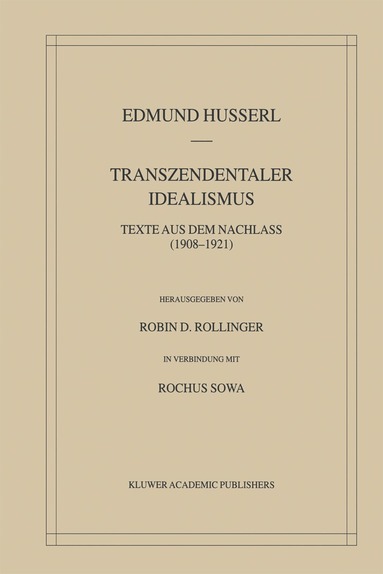 Edmund Husserl, Robin D. Rollinger - Transzendentaler Idealismus, Inbunden