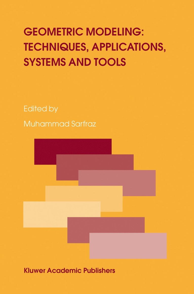Muhammad Sarfraz - Geometric Modeling: Techniques, Applications, Systems and Tools, Inbunden