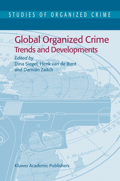Dina Siegel, H. Bunt, D. Zaitch - Global Organized Crime, Häftad