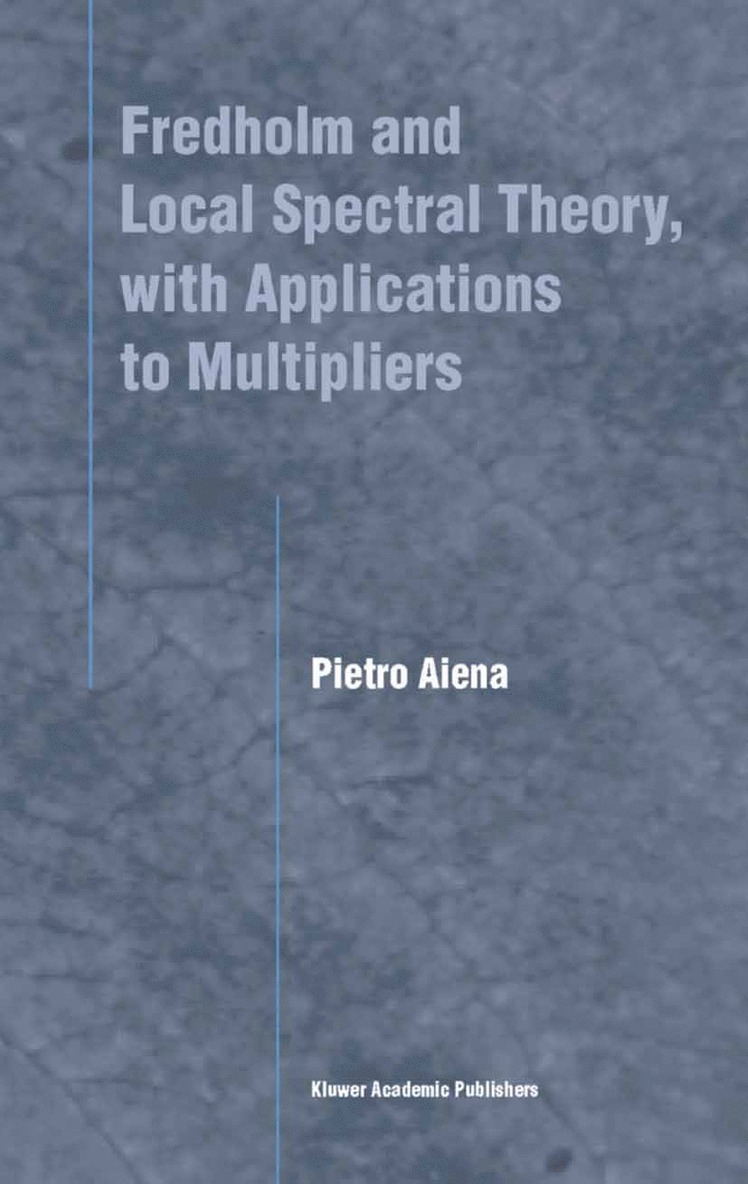 Fredholm and Local Spectral Theory, with Applications to Multipliers