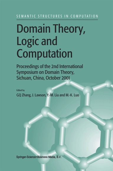 Guo-Qiang Zhang, J. Lawson, Ying Ming Liu, M.K. Luo - Domain Theory, Logic and Computation, Inbunden