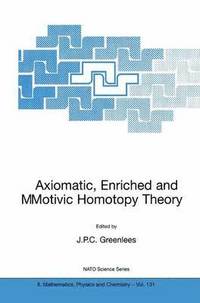 bokomslag Axiomatic, Enriched and Motivic Homotopy Theory