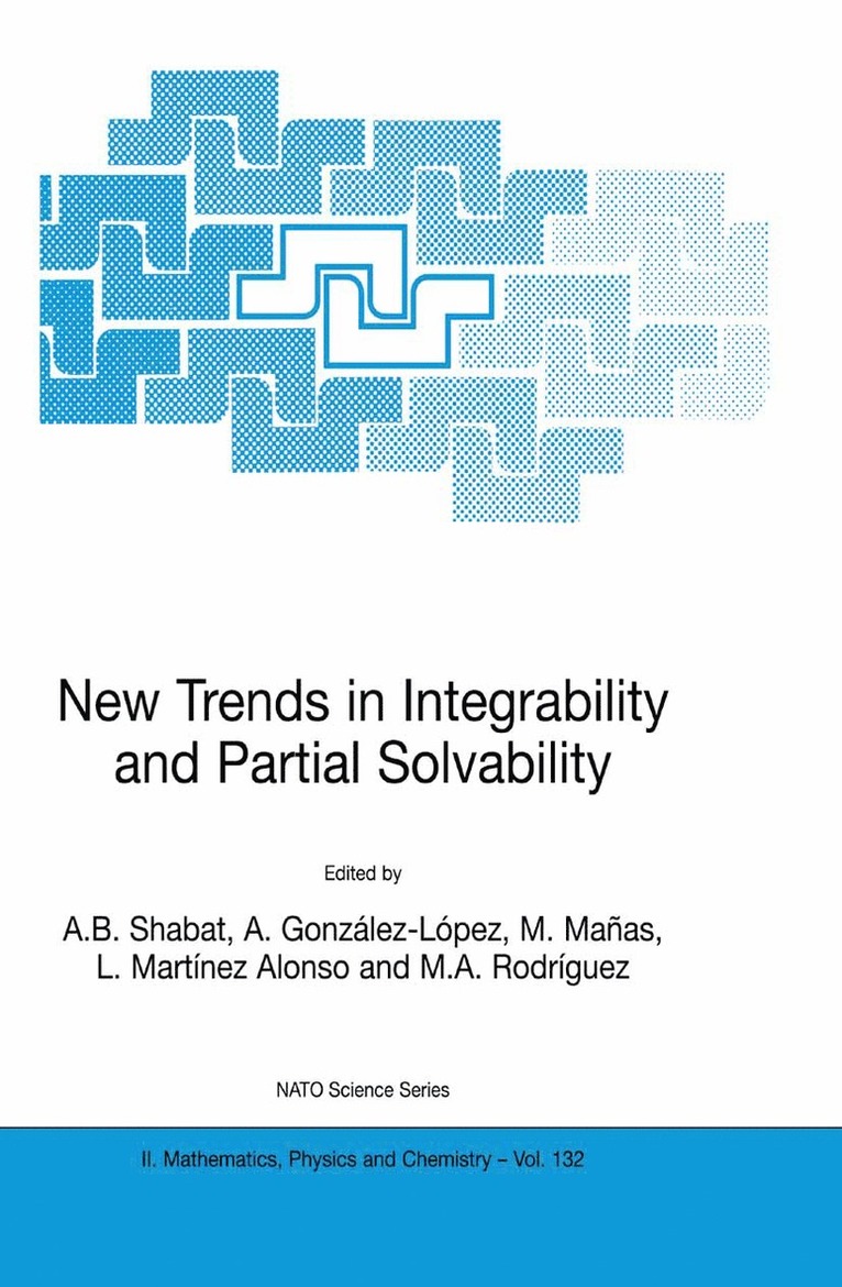 A.B. Shabat, A. González-López, M. Mañas, L. Martínez Alonso, M.A. Rodríguez, A. B. Shabat, A B Shabat, M a Rodríguez - New Trends in Integrability and Partial Solvability, Inbunden