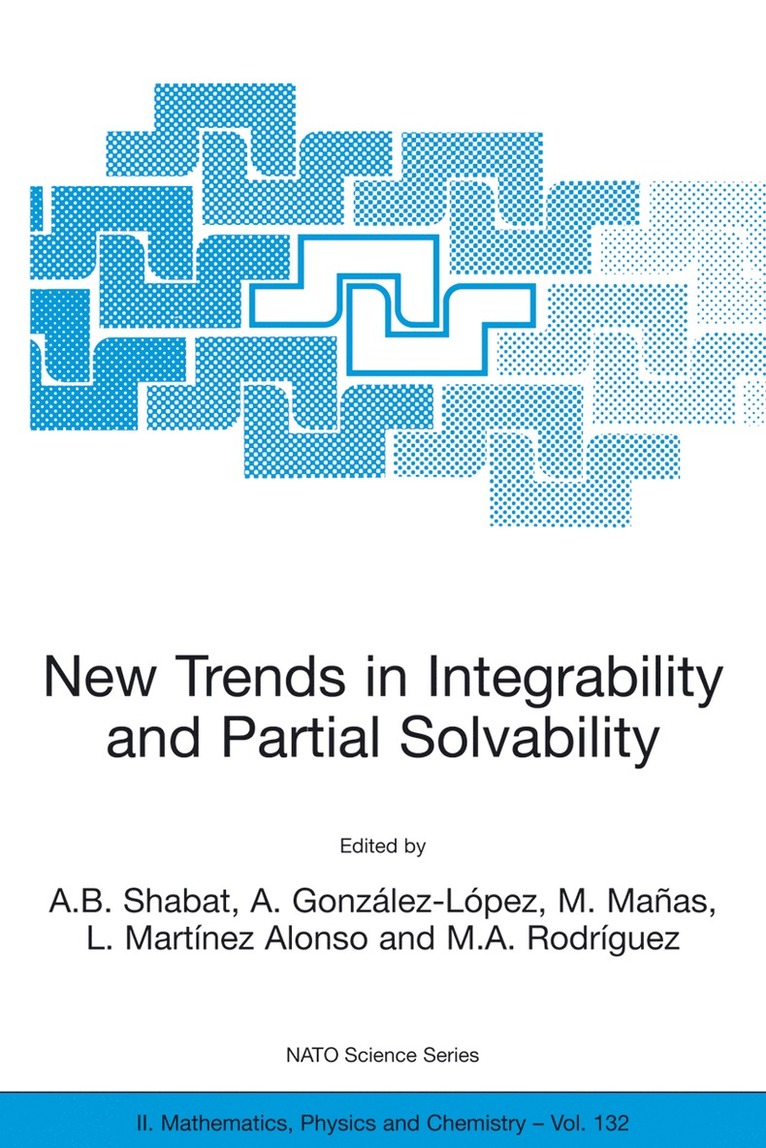 A.B. Shabat, A. González-López, M. Mañas, L. Martínez Alonso, M.A. Rodríguez, A. B. Shabat, M. A. Rodríguez - New Trends in Integrability and Partial Solvability, Häftad