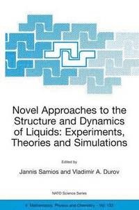 bokomslag Novel Approaches to the Structure and Dynamics of Liquids: Experiments, Theories and Simulations