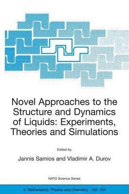 Jannis Samios, Vladimir A. Durov - Novel Approaches to the Structure and Dynamics of Liquids: Experiments, Theories and Simulations, Inbunden