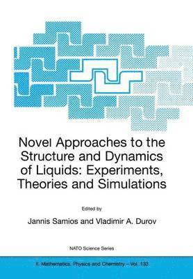 Novel Approaches to the Structure and Dynamics of Liquids: Experiments, Theories and Simulations 1