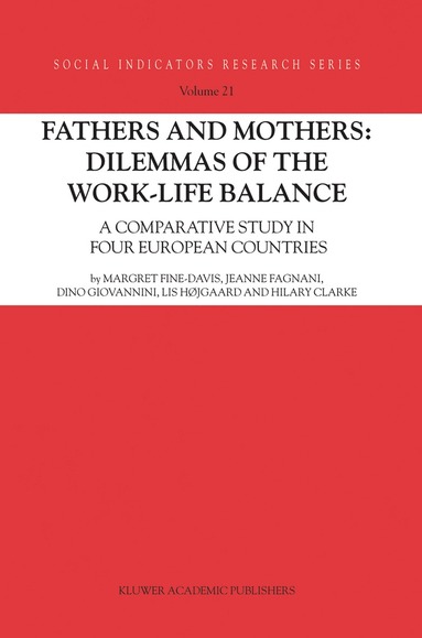 bokomslag Fathers and Mothers: Dilemmas of the Work-Life Balance