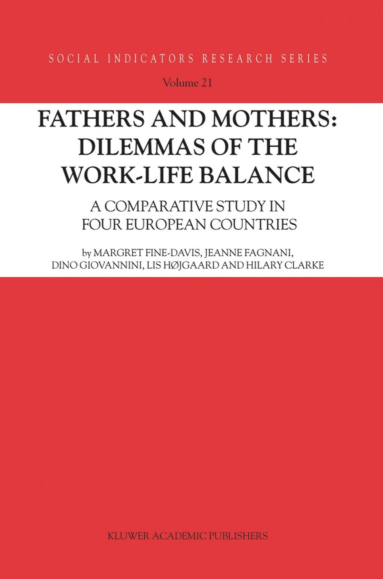 Fathers and Mothers: Dilemmas of the Work-Life Balance 1