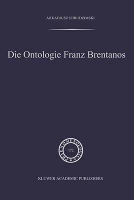 Die Ontologie Franz Brentanos 1