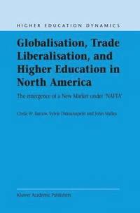 bokomslag Globalisation, Trade Liberalisation, and Higher Education in North America