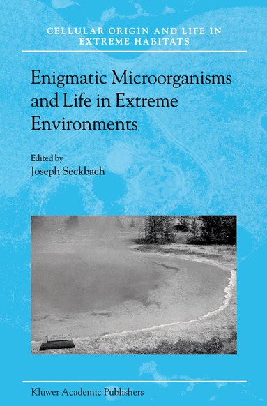 Joseph Seckbach - Enigmatic Microorganisms and Life in Extreme Environments, Häftad