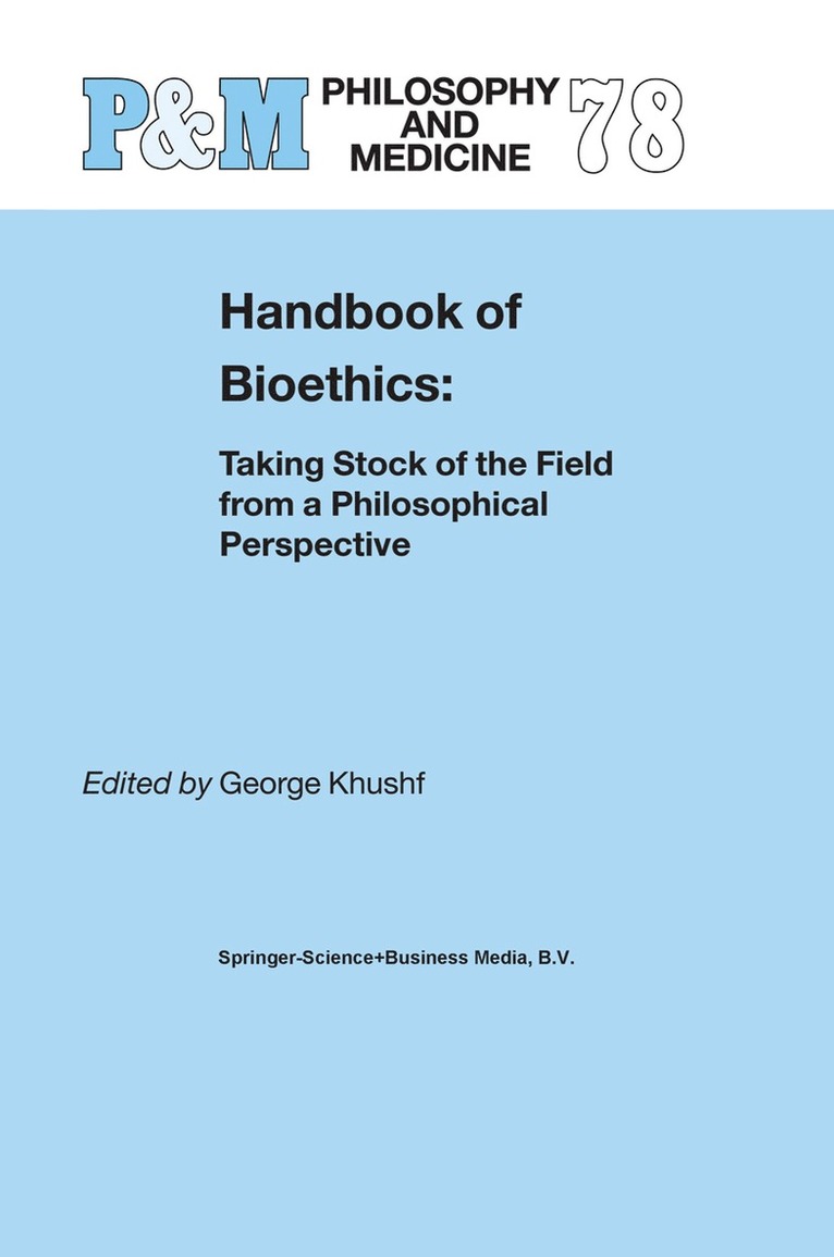 Handbook of Bioethics: