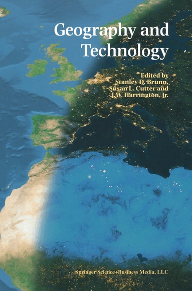 Stanley D. Brunn, Susan L. Cutter, J.W. Harrington Jr. - Geography and Technology, Häftad