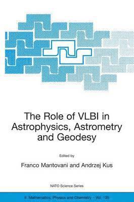 bokomslag The Role of VLBI in Astrophysics, Astrometry and Geodesy