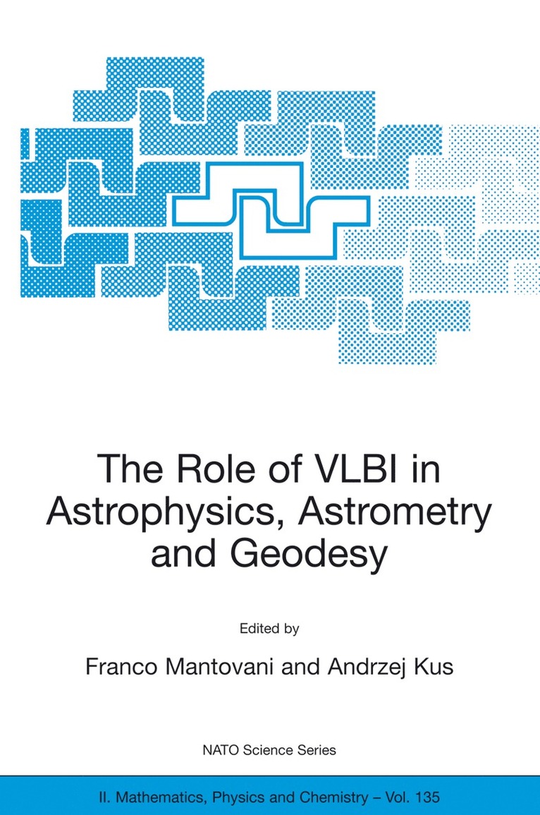 Franco Mantovani, Andrzej Kus - Role of VLBI in Astrophysics, Astrometry and Geodesy, Inbunden