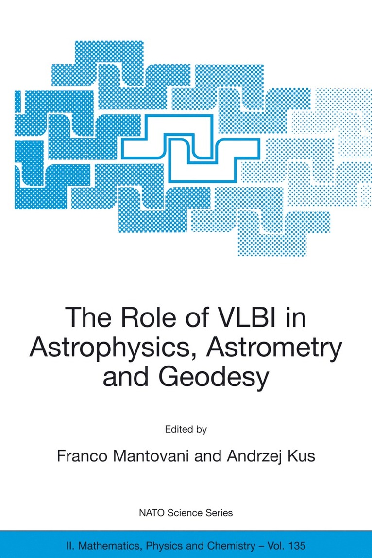 Franco Mantovani, Andrzej Kus - Role of VLBI in Astrophysics, Astrometry and Geodesy, Häftad