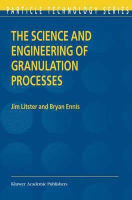 The Science and Engineering of Granulation Processes 1