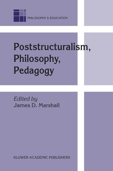 J.D. Marshall - Poststructuralism, Philosophy, Pedagogy, Inbunden