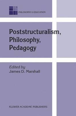 Poststructuralism, Philosophy, Pedagogy 1