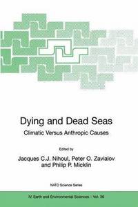 bokomslag Dying and Dead Seas Climatic Versus Anthropic Causes