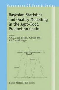 bokomslag Bayesian Statistics and Quality Modelling in the Agro-Food Production Chain