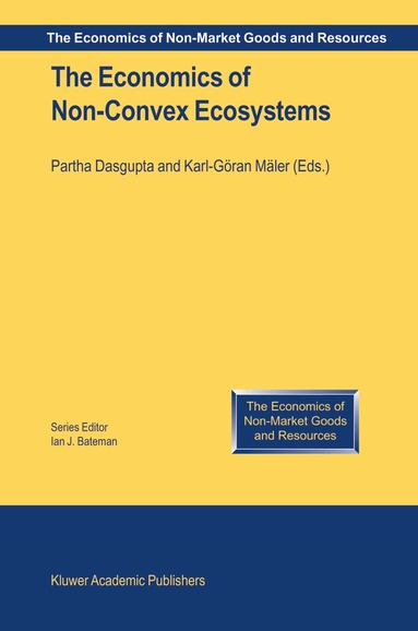 Partha Dasgupta, Karl-Göran Mäler - Economics of Non-Convex Ecosystems, Inbunden